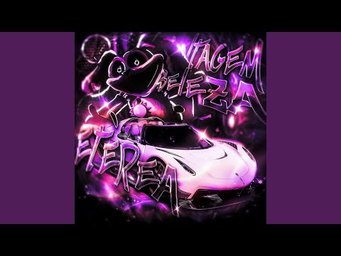 Montagem Beleza Etérea Super Slowed