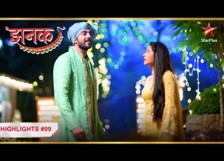  Jhanak Ep 9 Highlights Aniruddha Ne Maanga Jhanak Ka Number