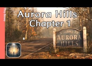  Aurora Hills Chapter 1 Walkthrough