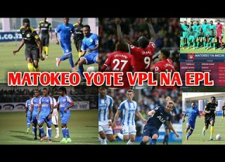  Matokeo Ya VPL EPL Na Msimamo Wa Ligi