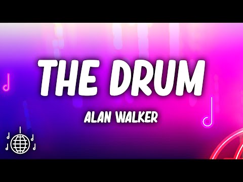 Alan Walker The Drum Lyrics