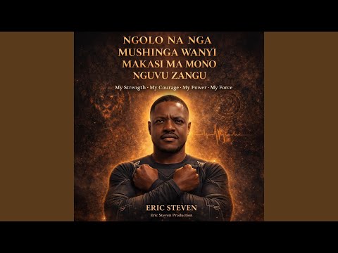 NGOLO NA NGA MUSHINGA WANYI MAKASI MA MONO NGUVU ZANGU Pt 2