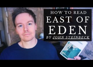 How To Read East Of Eden By John Steinbeck
