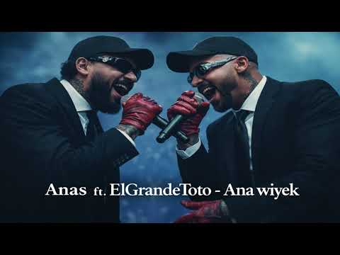 Anas Ft ElGrandeToto ANA WIYAK Tape Project Version