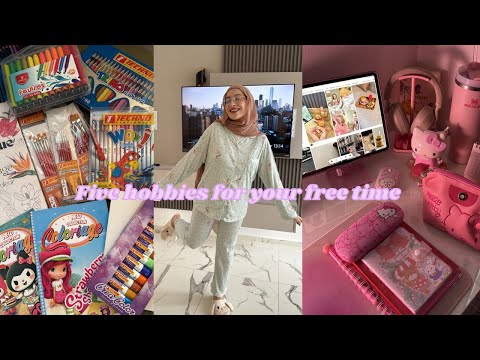 HOBBIES TO DO IN YOUR FREE TIME هوايات لوقت فراغك