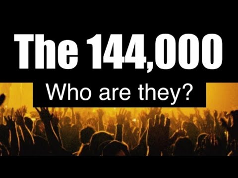 WHO ARE THE 144 THOUSAND ACCORDING TO SCRIPTURES IT S NOT WHO YOU THINK PART 1 2