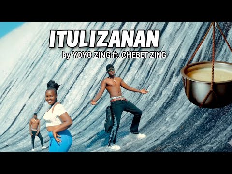 Itulizanan Yoyo Zing Ft Chebet Zing Official Music Video Cherir Paget