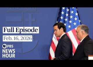 PBS News Hour Full Episode Feb 16 2026