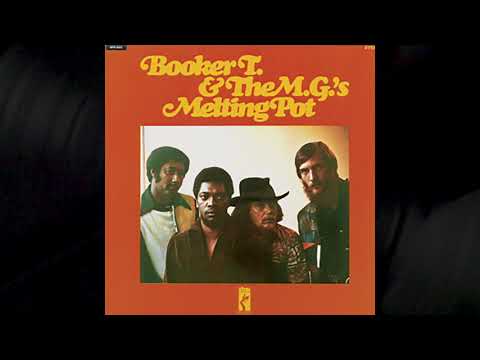 Booker T And The M G S Melting Pot