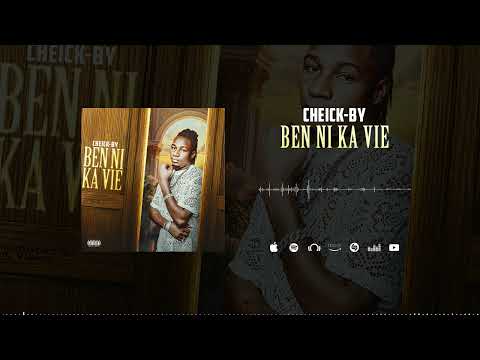 CHEICK BY BEN NI KA VIE A Chacun Sa Vie SonOfficiel CHEICK BY BEN NI KA VIE A Chacun Sa Vie SonOfficiel