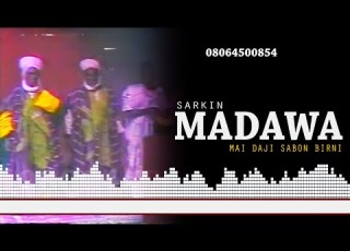  MAI DAJI SABON BIRNI WAKAR SARKIN MADAWA