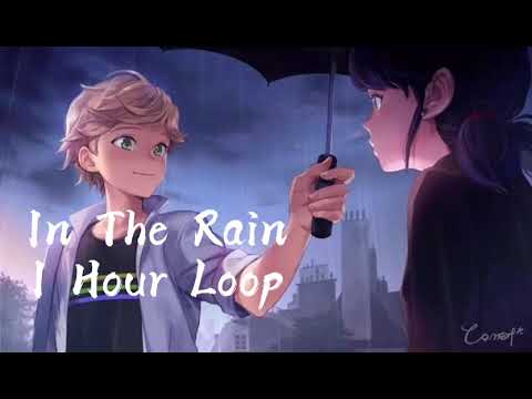 Miraculous Tales Of Ladybug Chat Noir In The Rain 1 Hour Loop