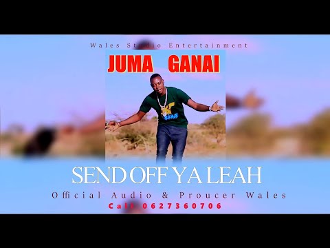 Juma Ganai Send Off Ya Leah Official Audio