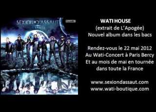 Sexion D Assaut Wati House L Apogée