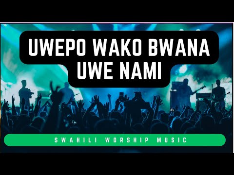 Uwepo Wako Bwana Uwe Nami By Music Maestro Lyrics Video Deep Swahili Worship 2025