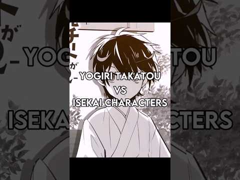 TAKATOU YOGIRI VS ISEKAI CHARACTER My Instant Death Ability Is So Overpowered TAKATOU YOGIRI VS ISEKAI CHARACTER My Instant Death Ability Is So Overpowered