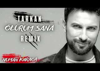 Tarkan Ölürüm Sana Numan Karaca Remix