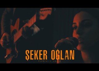 Fasıl ı Jazz ŞEKER OĞLAN