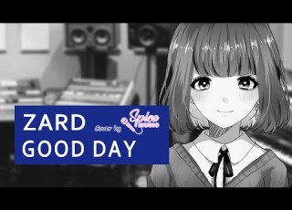  GOOD DAY ZARD Cover By 碧色すぴか