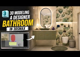3D Modeling A Modern Designer Bathroom In 3ds Max