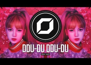 PSY TRANCE BLACKPINK 뚜두뚜두 DDU DU DDU DU RΛKHZ Remix