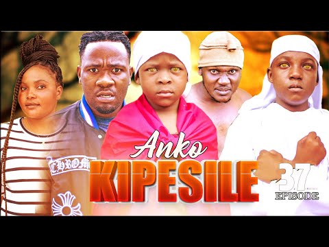 ANKO KIPESILE 37 Full Episode