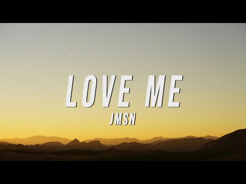 JMSN Love Me Lyrics
