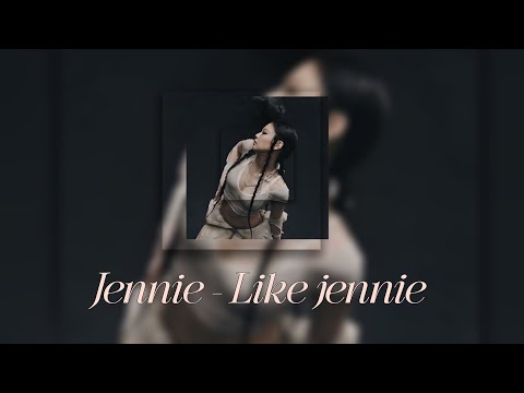 Jennie Like Jennie نطق اغنيه بدون موسيقى Jennie Like Jennie نطق اغنيه بدون موسيقى