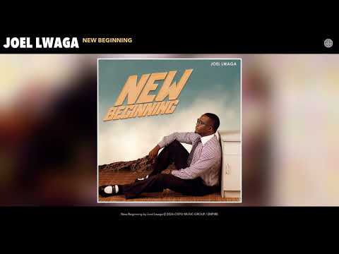 Joel Lwaga New Beginning Official Audio