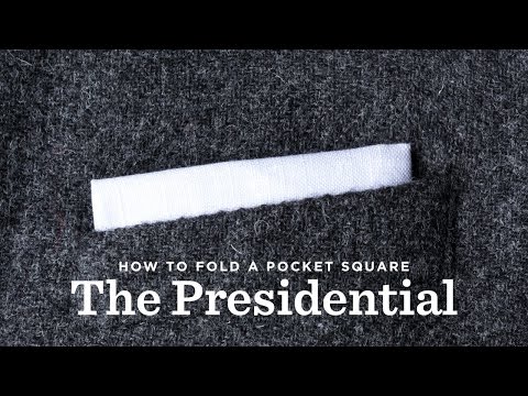How To Fold A Pocket Square The Presidential Fold