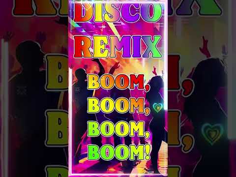 Bom Bom Bom Vengaboys Disco Greatest Hits Of The 70s 80s 90s Medley