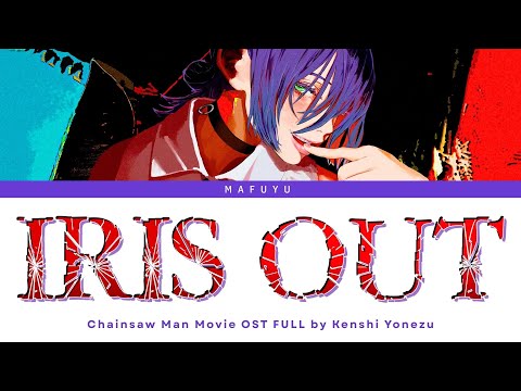 Chainsaw Man Movie Reze Arc OST FULL IRIS OUT By Kenshi Yonezu Lyrics Kan Rom Eng Chainsaw Man Movie Reze Arc OST FULL IRIS OUT By Kenshi Yonezu Lyrics Kan Rom Eng