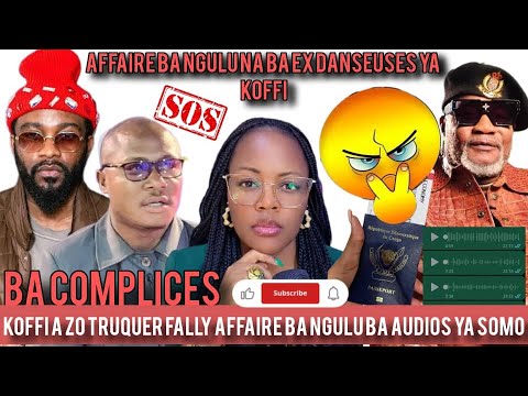FALLY A SALI COMPLOT CONTRE KOFFI PO BA KANGISA YE NA POTO BA AUSIOS EBIMI