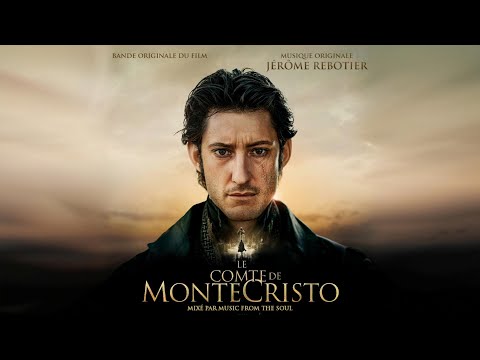 Jérôme Rebotier Le Comte De Monte Cristo The Count Of Monte Cristo Soundtrack Mix Musique