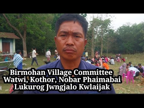 Watwi Nobar Kothor Phawih Birmohan Chow Village Committee Ni Lukurog Jwngjalo Kwlaijak
