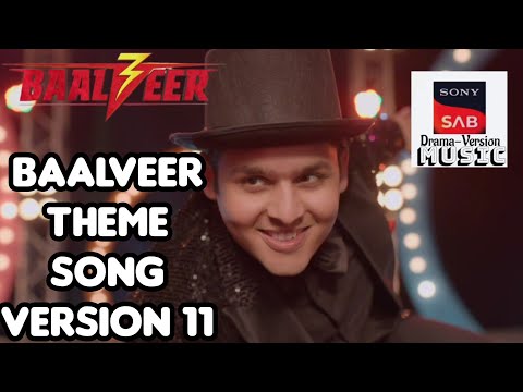 Baalveer Theme Song Version 11 BAALVEER SEASON 3 Sonysabdramaversionmusic