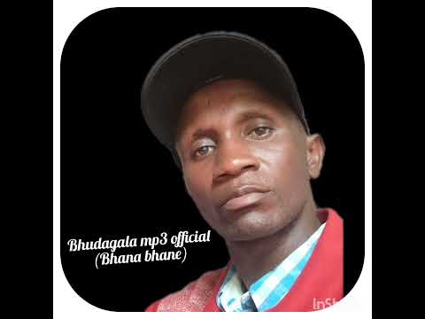 Bhudagala Mp3 Official Bhana Bhane