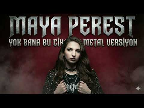 Maya Perest Yok Bana Bu Cihanda Metal Versiyon Ai Cover