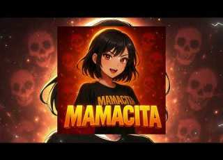  MAMACITA SUPER SLOWED REVERB