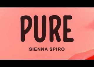  SIENNA SPIRO Pure Lyrics