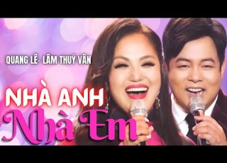 Quang Lê Lâm Thúy Vân Nhà Anh Nhà Em HTQH 8 Xuân Tao Ngộ 2023