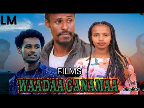 WAADAA GANAMAA FIILMII AFAAN OROMOO HAARAA New Afan Oromo Film Official Video 2024