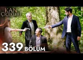 Kan Çiçekleri 339 Bölüm