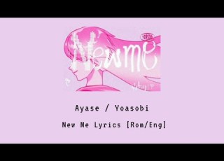  Ayase YOASOBI New Me Lyrics ROM ENG
