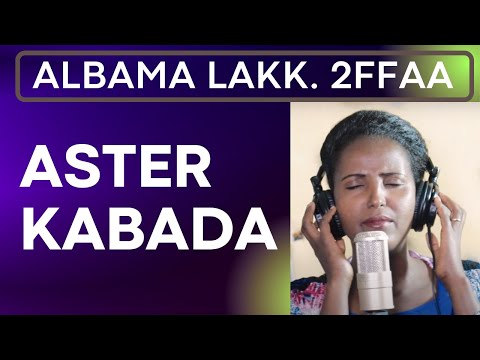 ASTER KABADA ALBUM LAKK 2FFAA Oromo Gospel Song FAARFANNAA