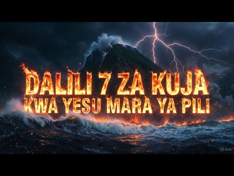 Dalili 7 Za Kuja Kwa Yesu Kristo Mara Ya Pili Ufunuo Wa Biblia Unaotimia Leo 2025