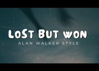  Alan Walker Style Lost But Won Slowed Reverb