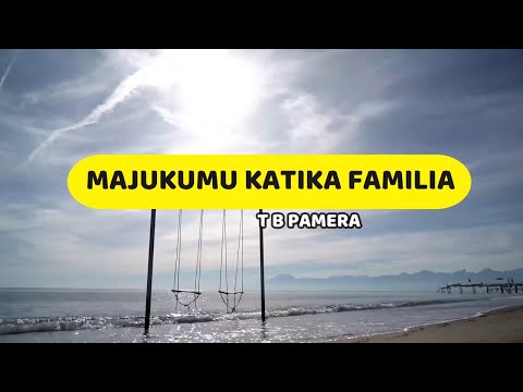 Majukumu Katika Familia T B Pamera Lyrics Video