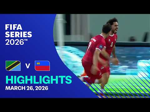 Tanzania Vs Liechtenstein Highlights FIFA Series 2026