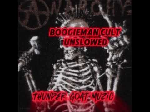 Boogieman Cult Unslowed Slowed Reverb